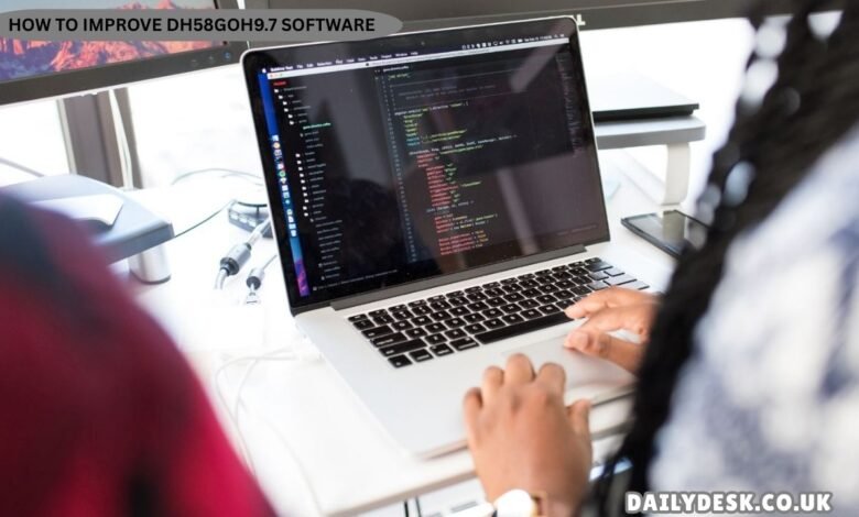 How To Improve Dh58goh9.7 Software