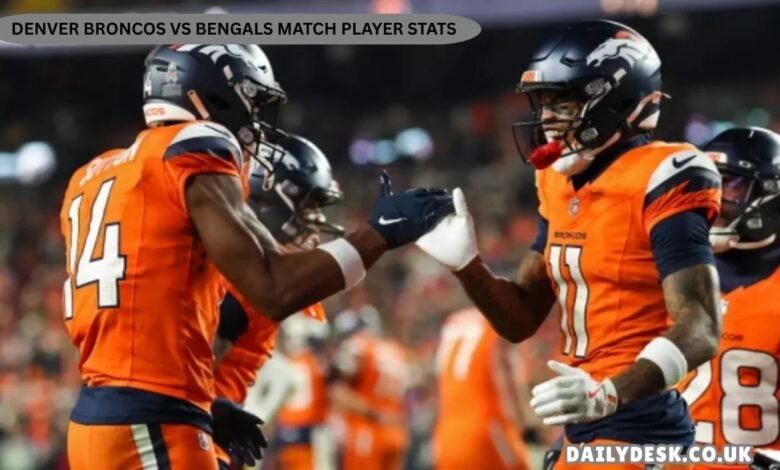 Denver Broncos vs Bengals Match Player Stats
