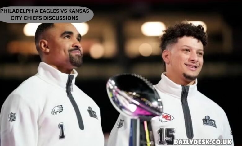 Philadelphia Eagles vs Kansas City Chiefs Discussions
